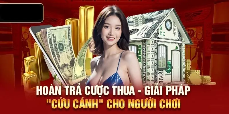 Hoàn Trả Cược Thua