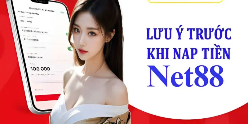 Nguyên tắc nạp tiền net88 để giao dịch thuận lợi.